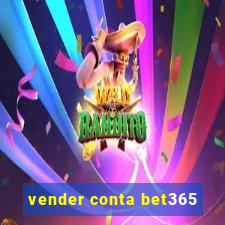 vender conta bet365